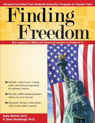 Finding Freedom: Ela Lessons for Gifted and Advanced Learners in Grades 6-8 by Mofield, Emily