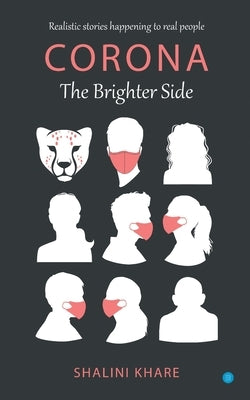 Corona The Brighter Side by Khare, Shalini