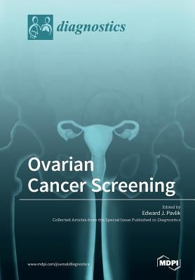 Ovarian Cancer Screening by Pavlik, Edward J.