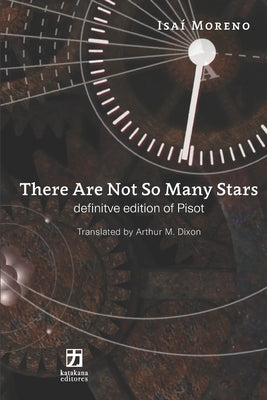 There Are Not So Many Stars: Definitive Edition of Pisot by Dixon, Arthur M.