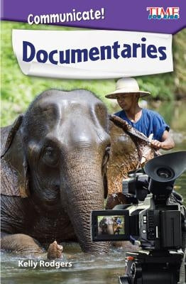 Communicate! Documentaries by Rodgers, Kelly