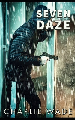 Seven Daze by Wade, Charlie