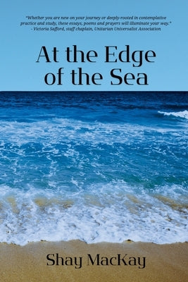 At the Edge of the Sea by MacKay, Shay