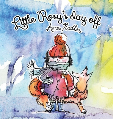 Little Rosy's Day Off: A fun winter zoo adventure and memory exercise for kids. by Nadler, Anna