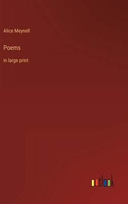 Poems: in large print by Meynell, Alice