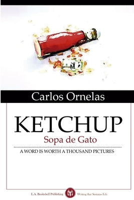 Ketchup: Sopa De Gato by Ornelas, Carlos