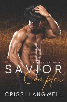 Savior Complex: A Small Town Love Triangle Romance by Langwell, Crissi
