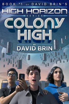 Colony High by Brin, David