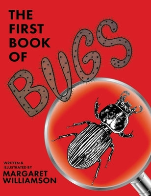 The First Book of Bugs by Williamson, Margaret