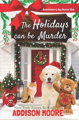 The Holidays can be Murder by Moore, Addison