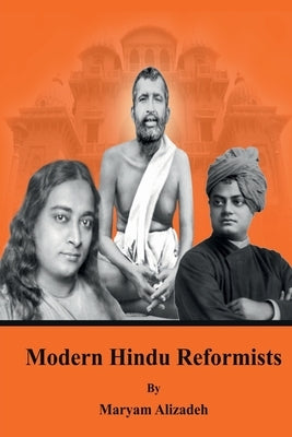 Modern Hindu Reformists by Alizadeh, Maryam