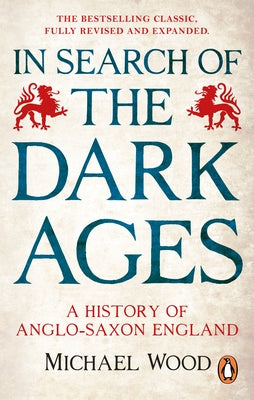 In Search of the Dark Ages by Wood, Michael