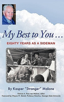 My Best to You ...: Eighty Years as a Sideman by Malone, Kasper Stranger