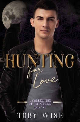 Hunting for Love by Wise, Toby
