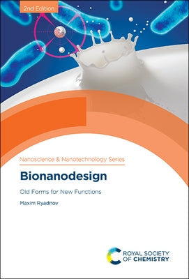 Bionanodesign: Old Forms for New Functions by Ryadnov, Maxim