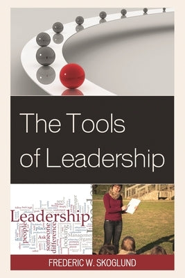 Tools of Leadership by Skoglund, Frederic W.