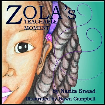 Zola's Teachable Moment by Campbell, Dawn Edge