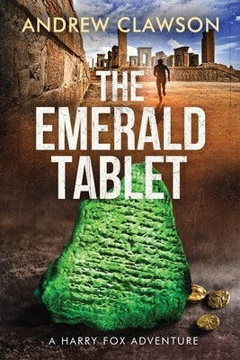 The Emerald Tablet: Harry Fox Book 2 by Clawson, Andrew