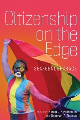 Citizenship on the Edge: Sex/Gender/Race by Hirschmann, Nancy J.