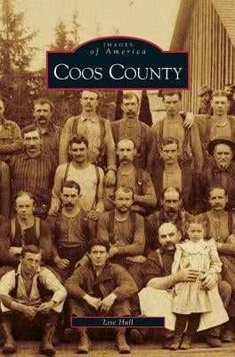 Coos County by Hull, Lise