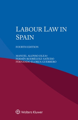 Labour Law in Spain by Alonso Olea+, Manuel