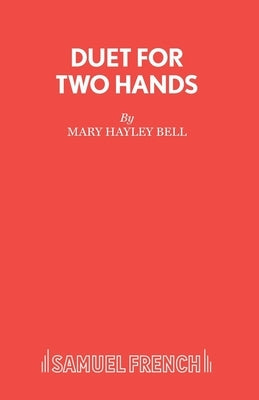 Duet for Two Hands by Bell, Mary Hailey