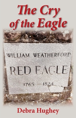 The Cry of the Eagle by Hughey, Debra