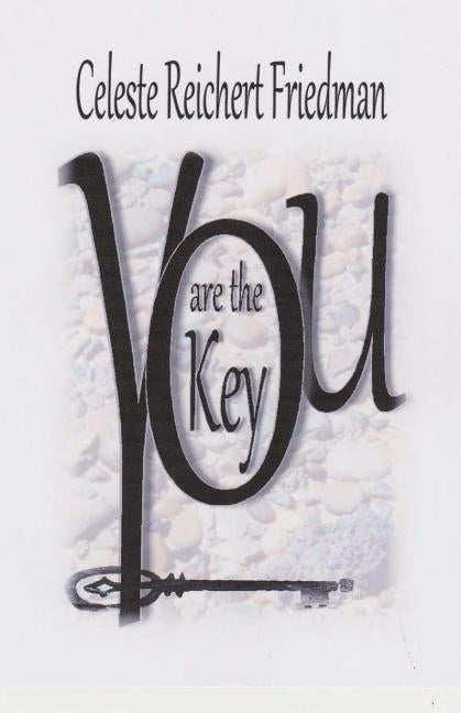 You are the Key by Friedman, Celeste Reichert