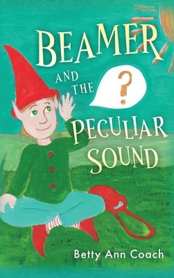 Beamer and the Peculiar Sound by Coach, Betty Ann