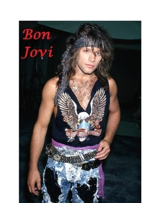 Bon Jovi: The Untold Story by Bryan, D.