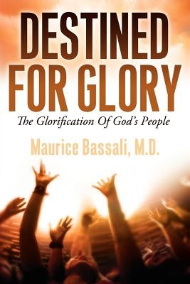 Destined For Glory by Bassali, Maurice