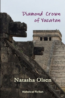 Diamond Crown of Yucatan by Olsen, Natasha