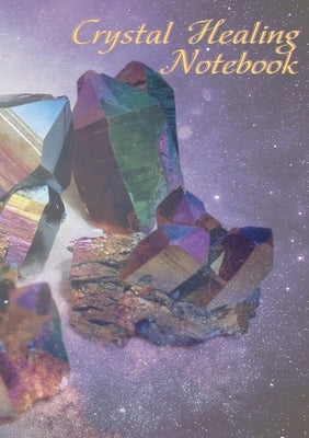 Crystal Healing Notebook by Ainslie, Vivienne