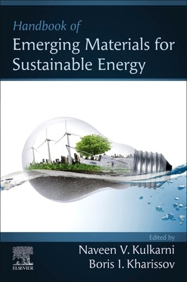 Handbook of Emerging Materials for Sustainable Energy by Kulkarni, Naveen V.