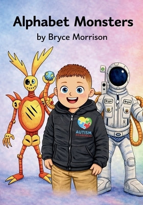 Alphabet Monsters by Morrison, Bryce