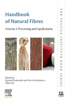 Handbook of Natural Fibres: Volume 2: Processing and Applications by Kozlowski, Ryszard M.