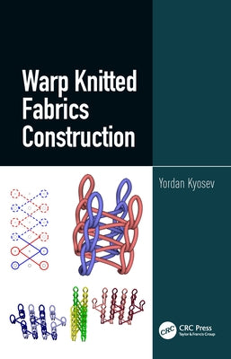 Warp Knitted Fabrics Construction by Kyosev, Yordan