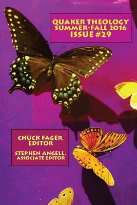 Quaker Theology #29 by Fager, Chuck