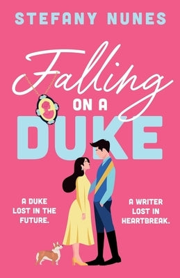 Falling on a Duke by Nunes, Stefany