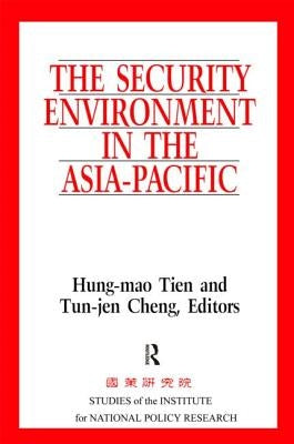 The Security Environment in the Asia-Pacific by Tien, Hung-Mao