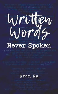 Written Words Never Spoken by Ng, Ryan