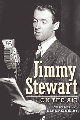 Jimmy Stewart On The Air by Reinhart, Charles