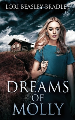 Dreams Of Molly by Beasley Bradley, Lori