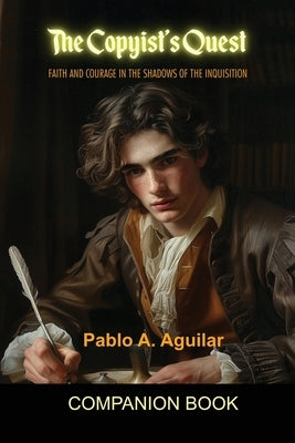 The Copyist's Quest - Companion Book by Aguilar, Pablo A.