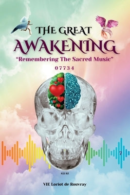 The Great Awakening: Remembering The Sacred Music by de Rouvray, Vie Loriot