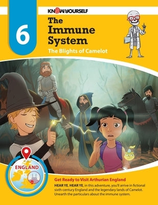 The Immune System: The Blights of Camelot - Adventure 6 by Yourself, Know