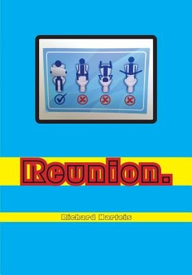 Reunion: A Spiritual Travelogue by Harteis, Richard F.