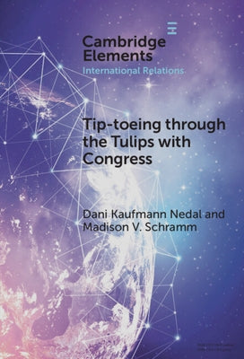 Tip-toeing through the Tulips with Congress by Nedal, Dani Kaufmann