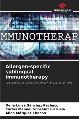 Allergen-specific sublingual immunotherapy by Sánchez Pacheco, Delia Luisa