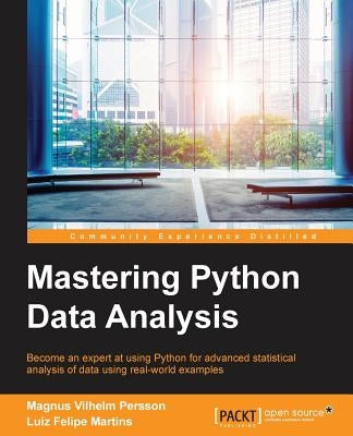 Mastering Python Data Analysis by Persson, Magnus Vilhelm